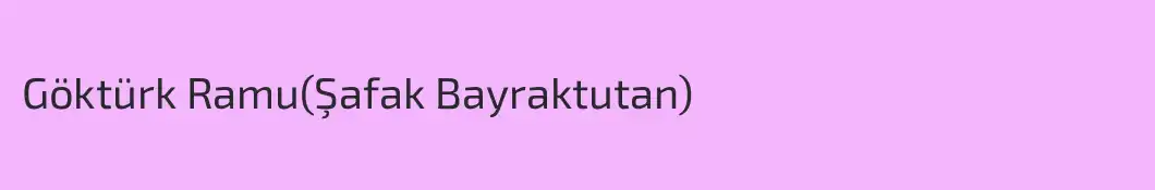 Göktürk Ramu(Şafak Bayraktutan)